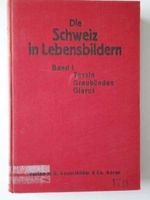 Die Schweiz in Lebensbildern