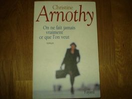 On ne fait jamais vraiment ce qu'on veut