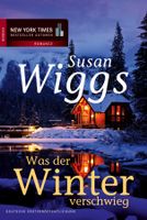 Wiggs Susan - Was der Winter verschwieg / Roman