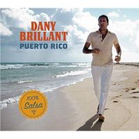 DANY BRILLANT - Puerto Rico (2010) NEUF + DVD - 100% SALSA