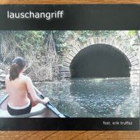 Lauschangriff – Lauschangriff (CD) feat. Erik Truffaz