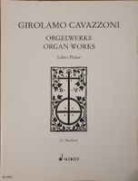 Girolamo Cavazzoni - Orgelwerke / Libro Primo, Schott