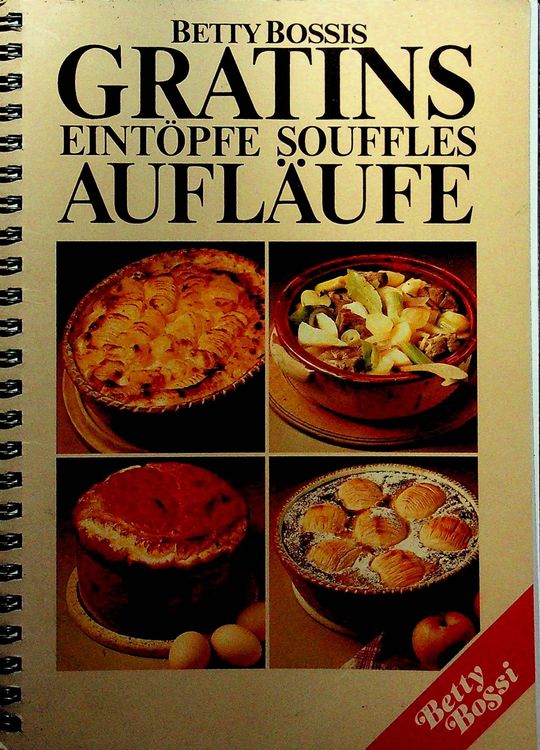 betty-bossi-gratins-aufl-ufe-eint-pfe-souffles-ea-1981-gebraucht-in