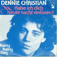 Single7  Dennie Christian  -- Habe ich dich heute nacht verl
