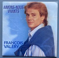 FRANCOIS VALERY - AIMONS-NOUS VIVANTS