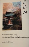ZEN - Ein lebendiger Weg zu innerer Ruhe von Ananta Steuder