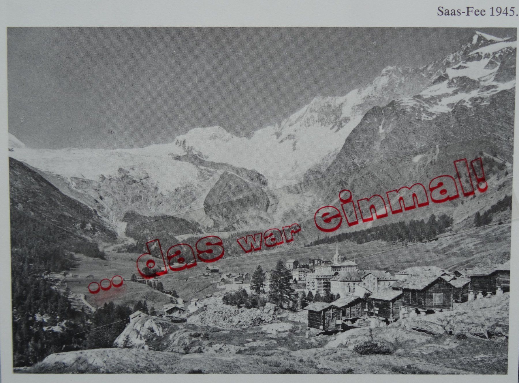 Cartoline postali: Wallis Saas-Fee  anno dazumal – Usato da Safnern venduto da Wstussi