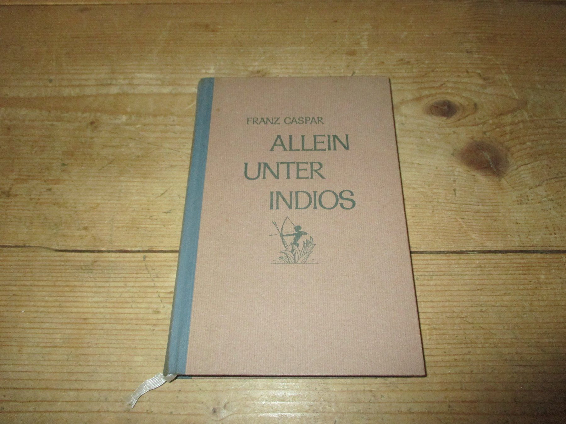 Libri: Franz Caspar - Allein unter Indios 1952 – Usato da Flims - Dorf venduto da Stagediver