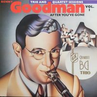 Goodman Benny Quartet/Trio: After you've gone LP
