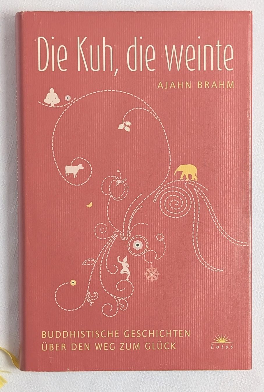 Libri: Die Kuh, die weinte - Ajahn Brahm – Nuovo (secondo la descrizione) da Wängi venduto da ABIZONE-86