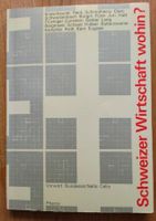 Schweizer Wirtschaft wohin?