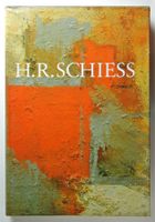 H.R. Schiess. Hrsg. von Bruno Gasser. Mit zahlreichen Abb.