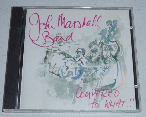 CD: the John Marshall Band - Compared to What!! – Usato da Unterbäch venduto da laqug 3