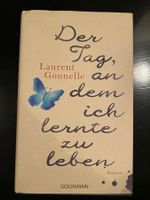 Laurent Gounelle - Der Tag an dem ich lernte zu leben