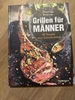 Grillen für Männer - Das Kochbuch für echte Grillfans!