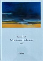 Nick Dagmar, Momentaufnahmen - Prosa
