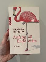 Franka Bloom - Anfang 40, Ende offen - Roman,