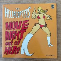 Hellacopters - Move Right Out Of Here / 1.Sweden-Press. 1999