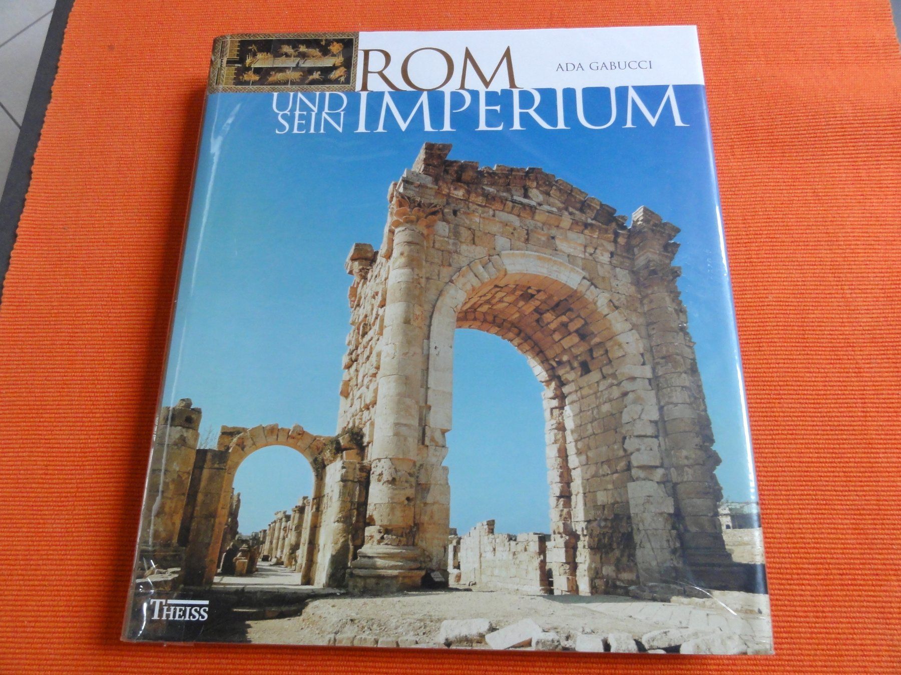 Libri: Rom und sein Imperium Ein Bildband von Ada Gabucci – Nuovo (secondo la descrizione) da Ebikon venduto da 2297