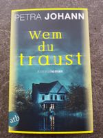 Wem du traust / Petra Johann / Krimi  2026