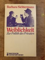 Weiblichkeit - Zur Politik des Privaten - Barbara Sichterman