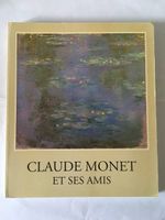 Claude Monet et ses amis