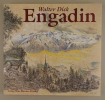 WALTER DICK: ENGADIN, SIGNIERT, SIGNATUR