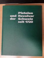 Pistolen und Revolver der Schweiz seit 1720