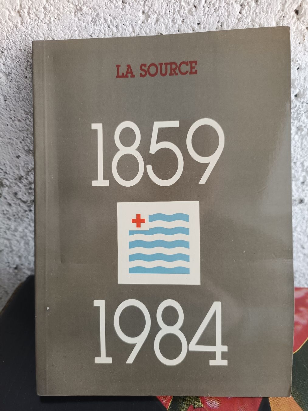 Libri: livre La Source 1859 - 1984 – Usato da Corsier-sur-Vevey venduto da Cascade