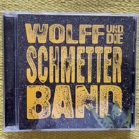 WOLFF UND DIE SCHMETTER BAND-A GUETI ZYT