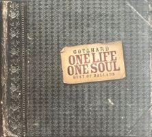 GOTTHARD - ONE LIFE ONE SOUL (BEST OF BALLADS)