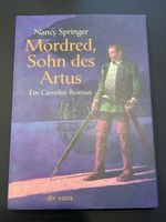 Mordred, Sohn des Artus - Camelot Roman - Nancy Springer