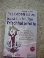 Das Leben ist zu kurz für billige Frischhaltefolie M. Peters