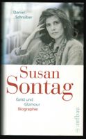 D. Schreiber; Susan Sontag - Geist und Glamour. Biographie