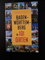 Reisefüĥrer Baden-Würtemberg•Theiss•Baden-Würtemberg 101Orte