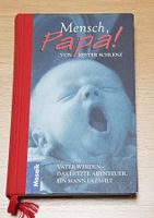 MENSCH, PAPA! von Kester Schlenz