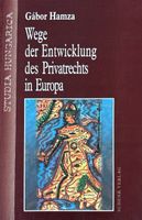 Wege der Entwicklung des Privatrechts in Europa