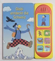 Globi entdeckt die Schweiz - Soundbuch - Musikbuch