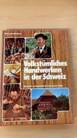 Volkstümliches Handwerken in der Schweiz - Bastelbuch