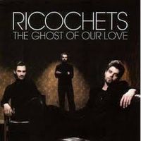 2-CD Ricochets - Ghost of our love (2003)