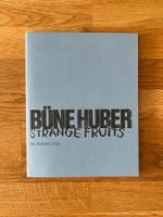 Büne Huber, Strange Fruits – Bilderwelten