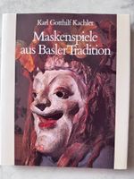 Maskenspiele aus Basler Tradition-Karl Gotthilf Kachler 1986