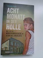 Acht Monate in der Hölle. (Thema Missbrauch). NEU!