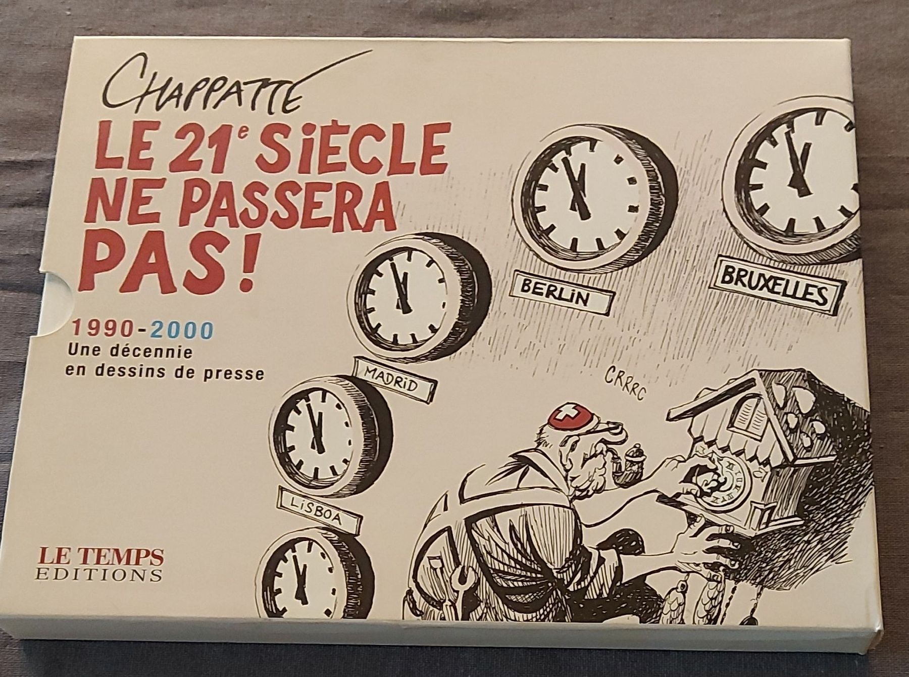 Bücher: Chappatte - Le 21e siècle ne passera pas! – Gebraucht aus VUADENS von momy