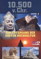10.500 v.Chr. - Der Untergang der ersten Hochkultur [3 DVDs]