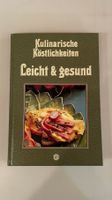 Kulinarische Köstlichkeiten - Leicht & Gesund - Kochbuch