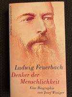 Ludwig Feuerbach, Denker der Menschlichkeit, eine Biographie