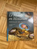 Le Monde en Miniature Merveilles des musées suisses