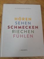 Hören Sehen Schmecken Riechen Fühlen (Große Neuroth-Kochbuch