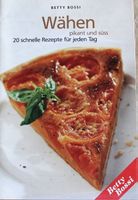 Betty Bossi: Wähen - pikant und süss